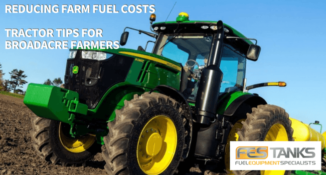 Reducing Farm Fuel Costs - Tractor Tips for Broadacre Farmers